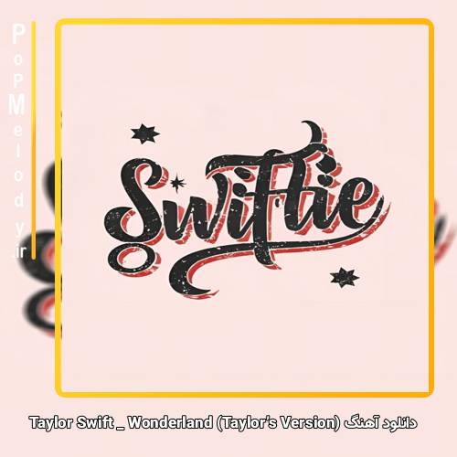 دانلود آهنگ Taylor Swift Wonderland (Taylorʼs Version)